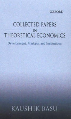 Collected Papers in Theoretical Economics  - Volume I Development, Markets, and Institutions HRD Edition(English, Hardcover, Basu)