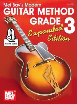 Modern Guitar Method Grade 3, Expanded Edition(English, Book, William Bay)