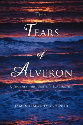The Tears of Alveron(English, Paperback, Connor James Timothy)