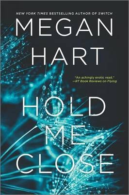 Hold Me Close(English, Paperback, Hart Megan)