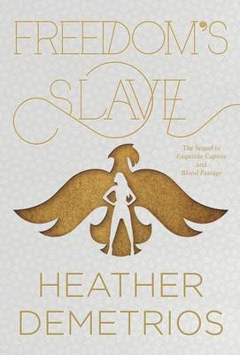 Freedom's Slave(English, Electronic book text, Demetrios Heather)