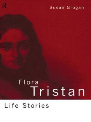 Flora Tristan(English, Hardcover, Grogan Susan)