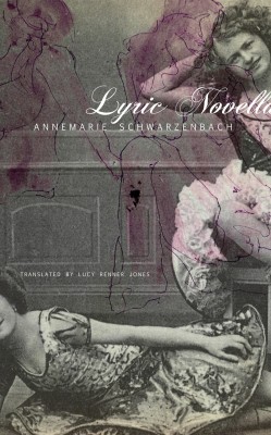 Lyric Novella(English, Paperback, Annemarie Schwarzenbach)