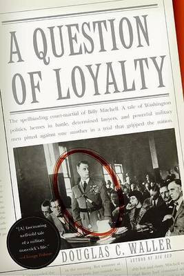 A Question of Loyalty(English, Electronic book text, Waller Douglas C)