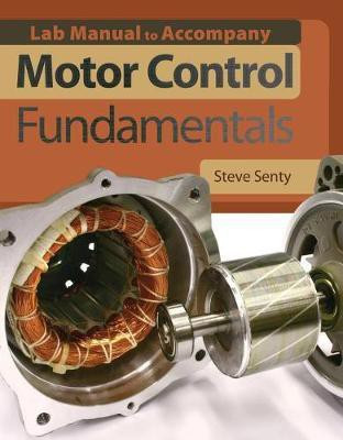 Lab Manual for Senty's Motor Control Fundamentals(English, Paperback, Senty Steve)