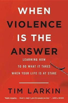 When Violence Is the Answer(English, Electronic book text, Larkin Tim)