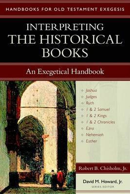 Interpreting the Historical Books - An Exegetical Handbook(English, Paperback, Chisholm Robert B.)