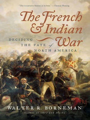 The French and Indian War(English, Electronic book text, Borneman Walter R)