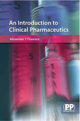 An Introduction to Clinical Pharmaceutics(English, Electronic book text, Florence Alexander T. Prof)