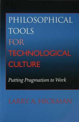 Philosophical Tools for Technological Culture(English, Electronic book text, Hickman Larry)