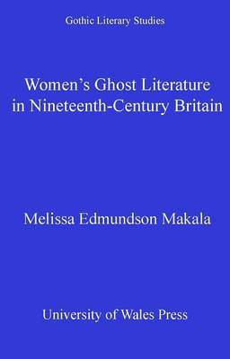 Women's Ghost Literature in Nineteenth-Century Britain(English, Electronic book text, Makala Melissa Edmundson)