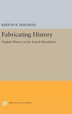 Fabricating History(English, Hardcover, Friedman Barton R.)