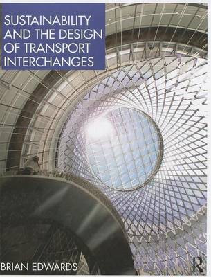 Sustainability and the Design of Transport Interchanges(English, Electronic book text, Edwards Brian)
