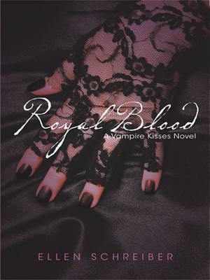 Vampire Kisses 6: Royal Blood(English, Electronic book text, Schreiber Ellen)