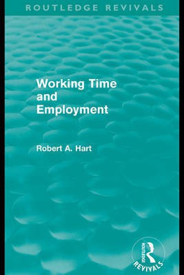 Working Time and Employment (Routledge Revivals)(English, Electronic book text, Hart Bob)