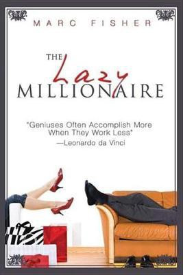 The Lazy Millionaire(English, Electronic book text, Fisher Marc)