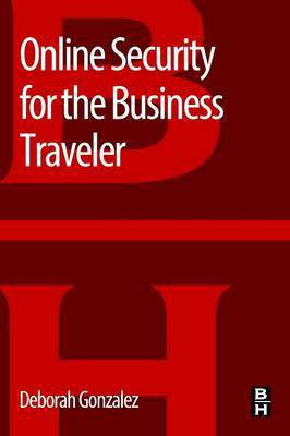 Online Security for the Business Traveler(English, Electronic book text, unknown)