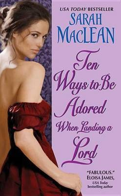 Ten Ways to Be Adored When Landing a Lord(English, Electronic book text, MacLean Sarah)