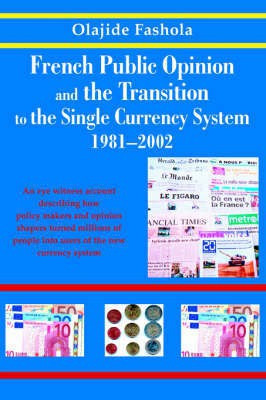 French Public Opinion and the Transition to the Single Currency System 1981-2002(English, Paperback, unknown)