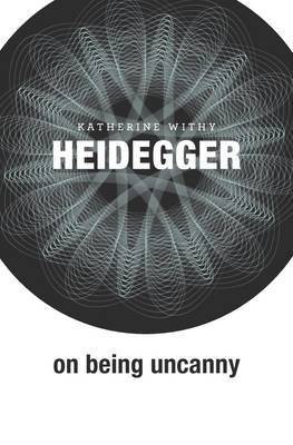 Heidegger on Being Uncanny(English, Hardcover, Withy Katherine)