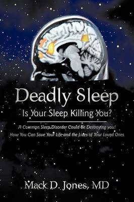 Deadly Sleep(English, Paperback, Mack D Jones D Jones MD MD)