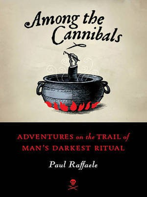 Among the Cannibals(English, Electronic book text, Raffaele Paul)