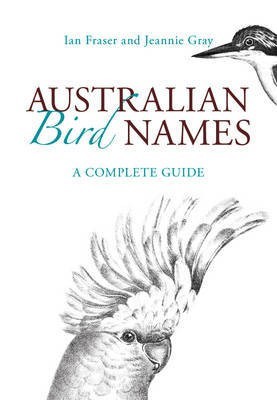 Australian Bird Names(English, Electronic book text, Fraser Ian)