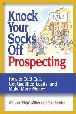 Knock Your Socks Off Prospecting(English, Electronic book text, Miller William)