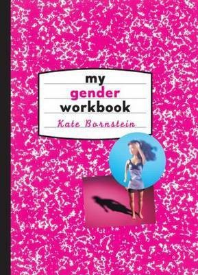 My Gender Workbook(English, Hardcover, Bornstein Kate)