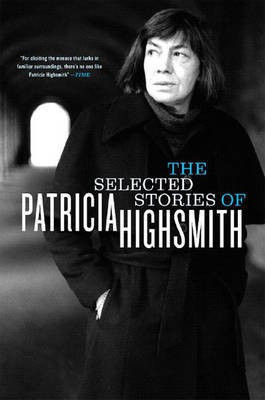 The Selected Stories of Patricia Highsmith(English, Paperback, Highsmith Patricia)
