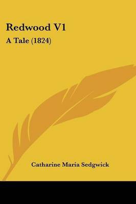 Redwood V1(English, Paperback, Sedgwick Catharine Maria)