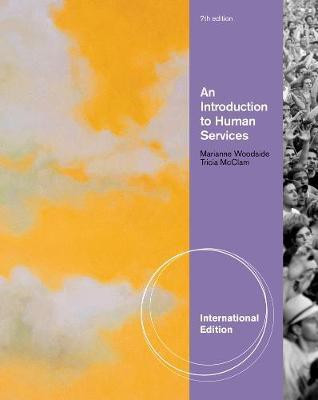 An Introduction to Human Services, International Edition(English, Paperback, Woodside Marianne)