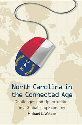 North Carolina in the Connected Age(English, Electronic book text, Walden Michael L.)