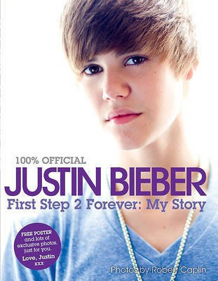 Justin Bieber: First Step 2 Forever(English, Electronic book text, Bieber Justin)