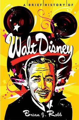 A Brief History of Walt Disney(English, Paperback, Robb Brian J.)