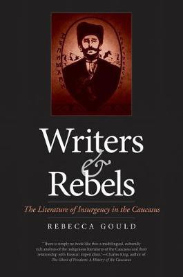 Writers and Rebels(English, Electronic book text, Gould Rebecca Ruth)