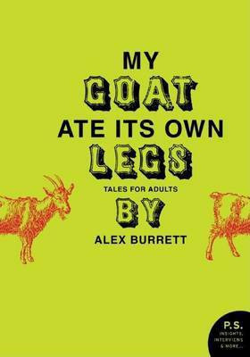 My Goat Ate Its Own Legs(English, Electronic book text, Burrett Alex)
