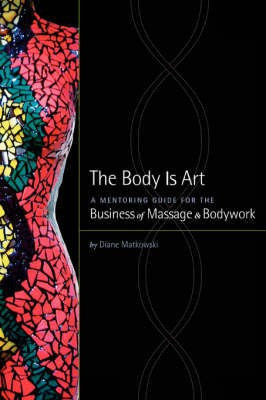 The Body Is Art(English, Paperback, Matkowski Diane R)