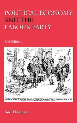 Political Economy and the Labour Party, 2nd Edition(English, Electronic book text, Thompson Noel)