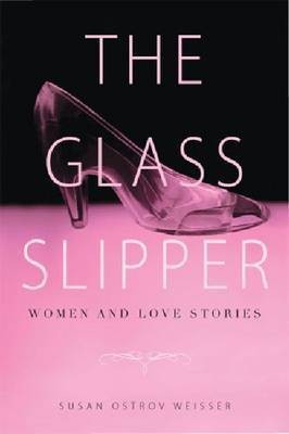 The Glass Slipper(English, Electronic book text, Weisser Susan Ostrov)