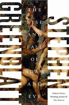 The Rise and Fall of Adam and Eve(English, Hardcover, Greenblatt Stephen)