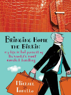 Bringing Home the Birkin(English, Electronic book text, Tonello Michael)