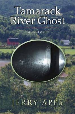 Tamarack River Ghost(English, Electronic book text, Mr Apps Jerold W)