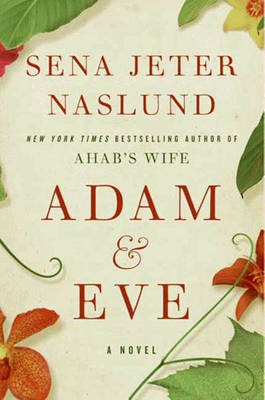 Adam & Eve(English, Electronic book text, Naslund Sena Jeter)