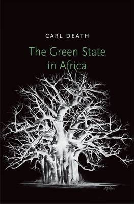 The Green State in Africa(English, Hardcover, Death Carl)