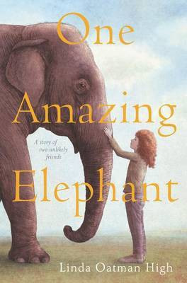 One Amazing Elephant(English, Electronic book text, High Linda Oatman)