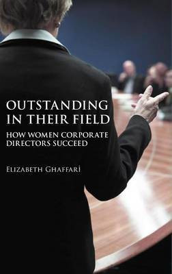 Outstanding in Their Field(English, Hardcover, Ghaffari Elizabeth)