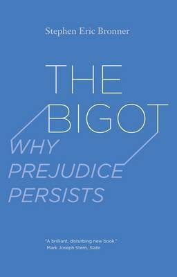 The Bigot(English, Paperback, Bronner Stephen Eric)