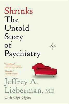 Shrinks(English, Electronic book text, Lieberman Jeffrey A Dr M.D.)