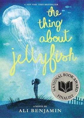 The Thing about Jellyfish (National Book Award Finalist)(English, Paperback, Benjamin Ali)